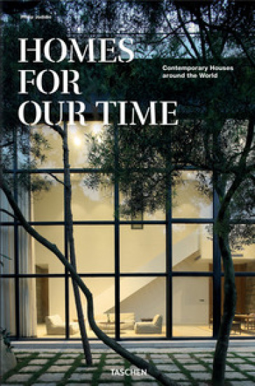 Homes for our time. Contemporary houses around the world. Ediz. inglese, italiana e spagnola