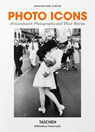 Photo Icons. 50 landmark photographs and their stories. Ediz. inglese-0