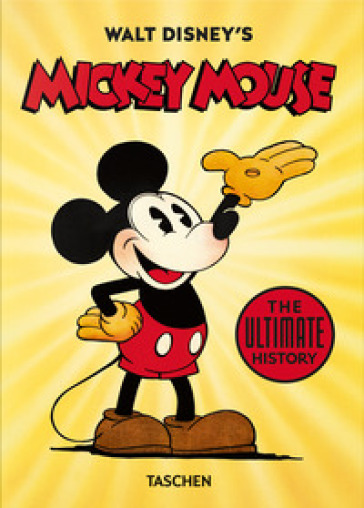 Walt Disney's Mickey Mouse. The ultimate history. 45th Ed. Ediz. inglese