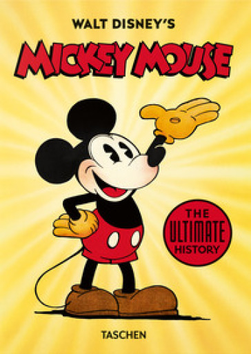 Walt Disney's Mickey Mouse. The ultimate history. 40th Ed. Ediz. inglese