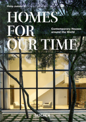 Homes for our time. Contemporary houses around the world. 45th Ed. Ediz. italiana, inglese e spagnola