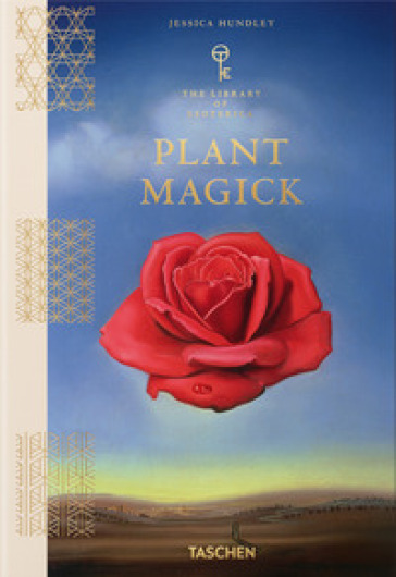 Plant magick. The library of esoterica. Ediz. illustrata