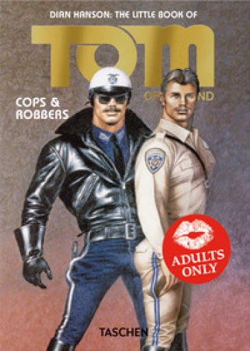 The little book of Tom of Finland: cops &amp; robbers. Ediz. inglese, francese e tedesca