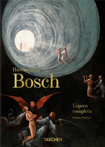 Hieronymus Bosch. L'opera Completa. 40Th Anniversary Edition