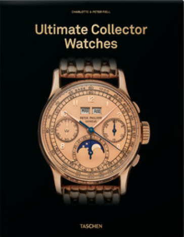 Ultimate collector watches. Ediz. inglese