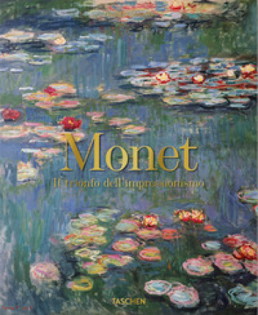 Monet. Il trionfo dell'impressionismo. Ediz. italiana