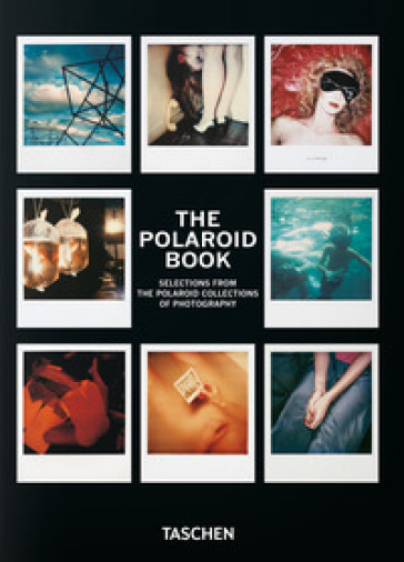 The Polaroid book. 40th Ed. Ediz. italiana, spagnola, portoghese