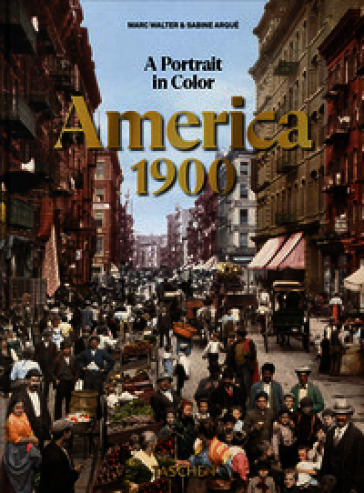 America 1900. A portrait in color. 45th Ed. Ediz. inglese