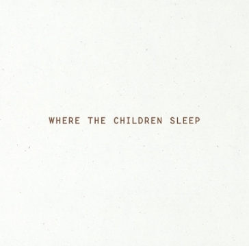 Where the Children Sleep