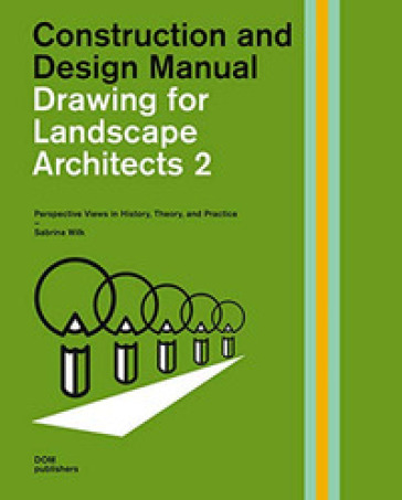 Drawing for landscape architects. Construction and design manual. Vol. 2