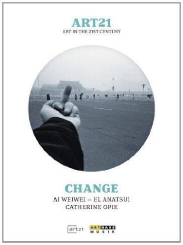 Art21 - Art In The 21St Century - Change