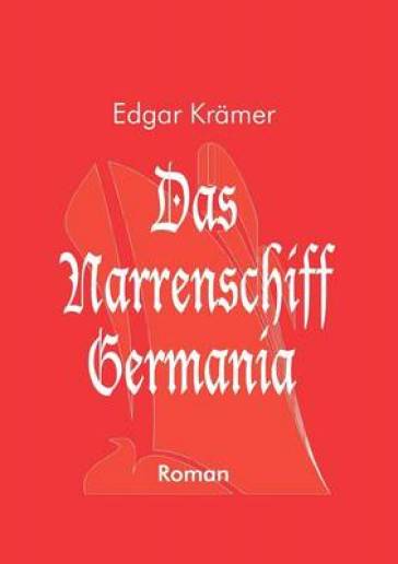 Das Narrenschiff Germania