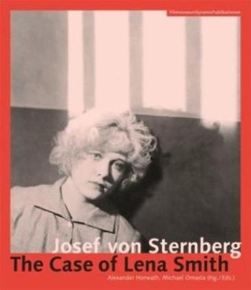 Josef von Sternberg ¿ The Case of Lena Smith