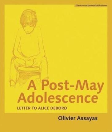 A Post¿May Adolescence ¿ Letter to Alice Debord