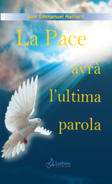La pace avrà l'ultima parola