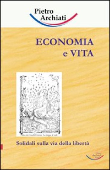 Economia e vita. Solidali sulla via della libertà