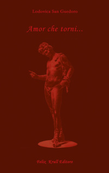Amor Che Torni...Un'educazione Sentimentale. Secondo Libro