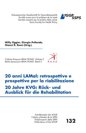 20 anni LAMal: retrospettive e prospettive per la riabilitazione - 20 Jahre KVG : Ruck- und Ausblick fur die Rehabilitation