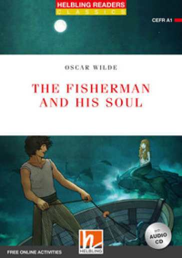 The fisherman and his soul. Level 1. Readers red series. Con CD-Audio