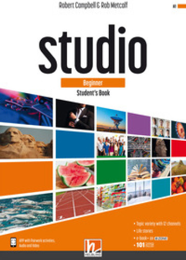 Studio. Beginner. Student's book. Con e-zone. Per il biennio delle Scuole superiori. Con e-book. Con espansione online