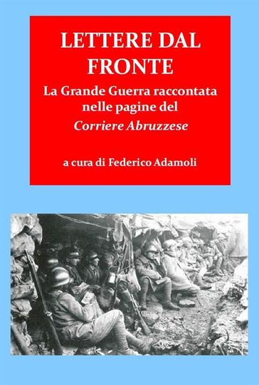 Lettere dal fronte. la grande guerra raccontata nelle pagine del "corriere abruzzese"