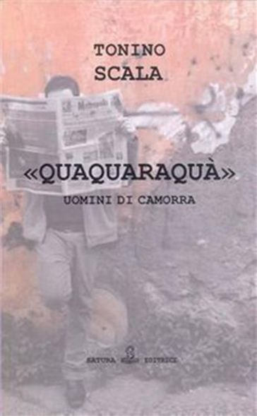 Quaquaraquà uomini di camorra