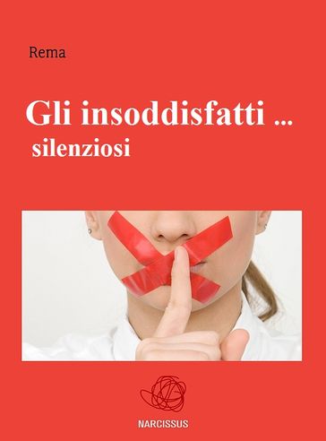 Gli insoddisfatti ... silenziosi