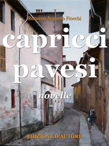 Capricci pavesi. Novelle