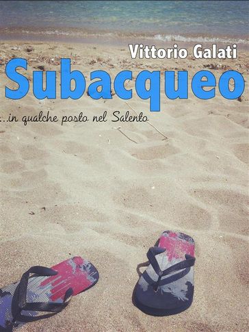 Subacqueo ...in qualche posto nel Salento