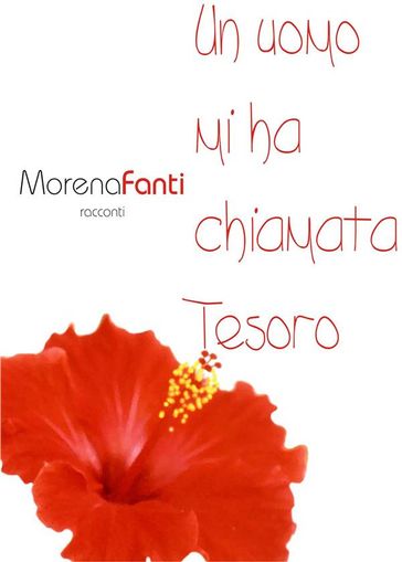Un uomo mi ha chiamata Tesoro