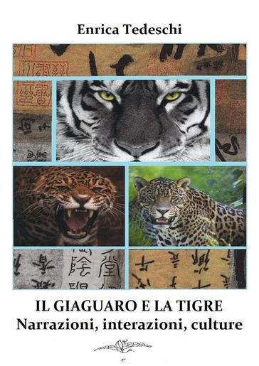 Il giaguaro e la tigre. Interazioni, narrazioni, culture