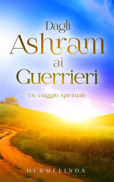 Dagli ashram ai guerrieri
