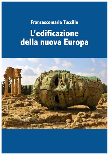 L'edificazione della nuova Europa
