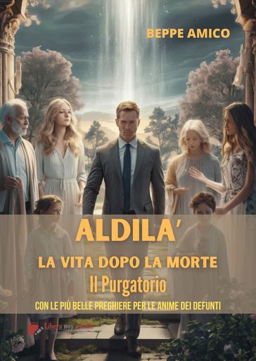 ALDILA'  la vita dopo la morte - IL PURGATORIO