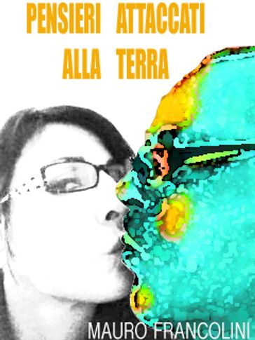 Pensieri Attaccati alla Terra