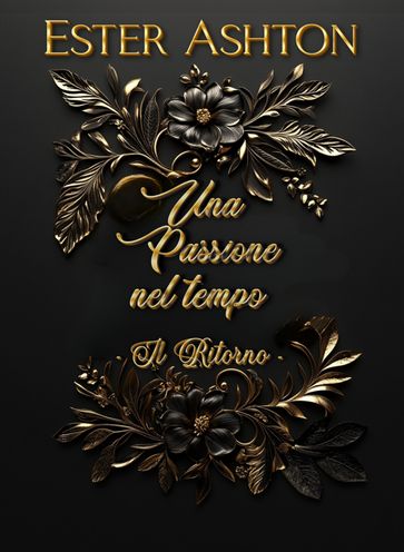 Una Passione nel Tempo - Il Ritorno