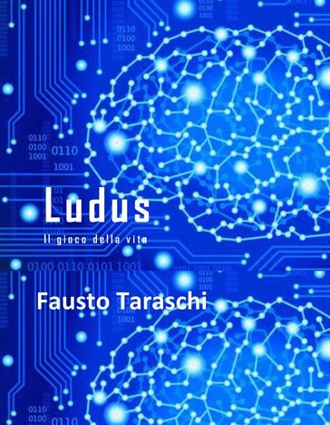 LUDUS. Il gioco della vita.