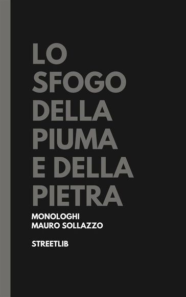 Lo sfogo della piuma e della pietra
