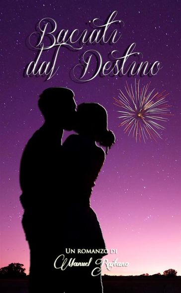 Baciati dal Destino