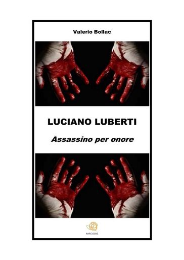 LUCIANO LUBERTI. Assassino per onore
