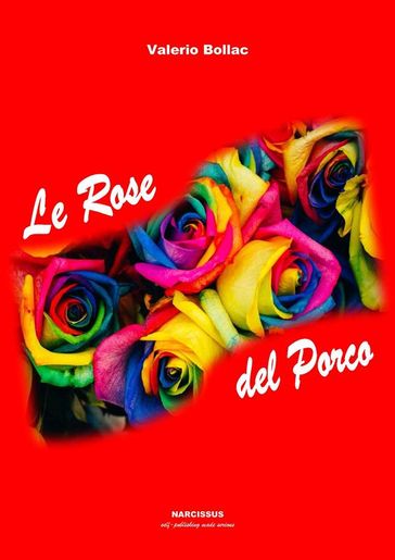 Le Rose del Porco
