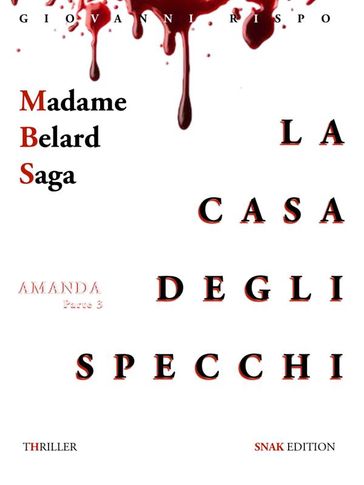 La casa degli specchi (Madame Belard Saga)