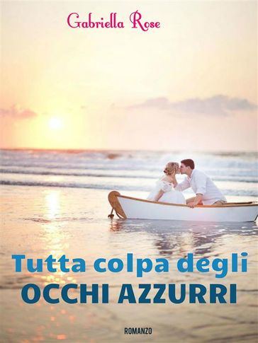 Tutta colpa degli occhi azzurri