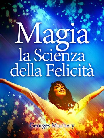 Magia - La Scienza della Felicità (Tradotto)