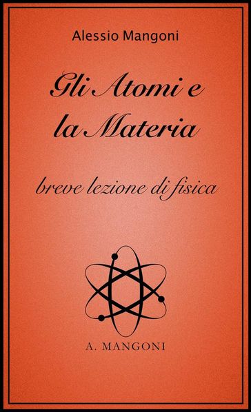 Gli atomi e la materia, breve lezione di fisica