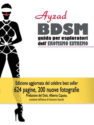 BDSM - Guida per esploratori dell'erotismo estremo (V ed.)