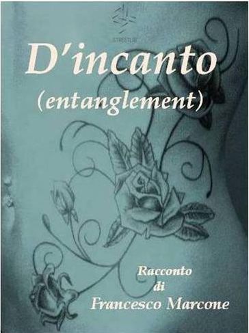 D'incanto (Entanglement)