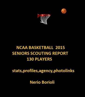 NCAA BASKETBALL 2015 Seniors Scouting Report