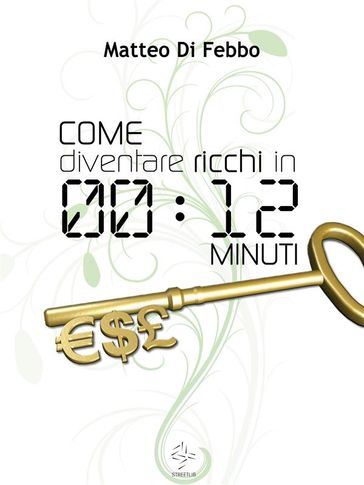Come diventare ricchi in 12 minuti