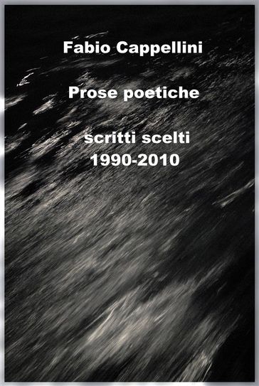Prose Poetiche (1990-2010)